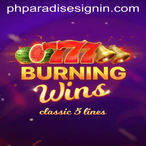 Unveiling the Thrills of BurningWins in PHPARADISE